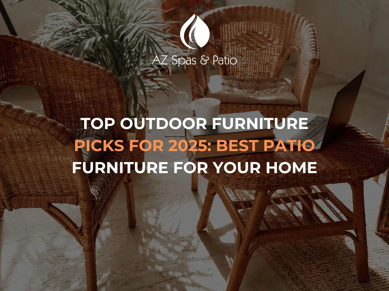 Top Outdoor Furniture Picks For 2025: Best Patio Furniture For Your Home